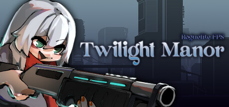 Boxart for Twilight Manor: Roguelite FPS