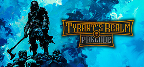 Boxart for Tyrant's Realm: Prelude Demo