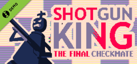 Boxart for Shotgun King: The Final Checkmate Demo
