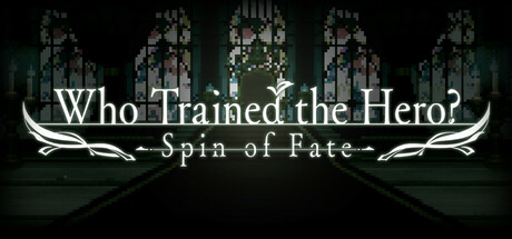 Boxart for Who Trained the Hero? -Spin of Fate-