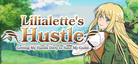 Boxart for Lilialette's Hustle: Getting My Hands Dirty to Save My Guild