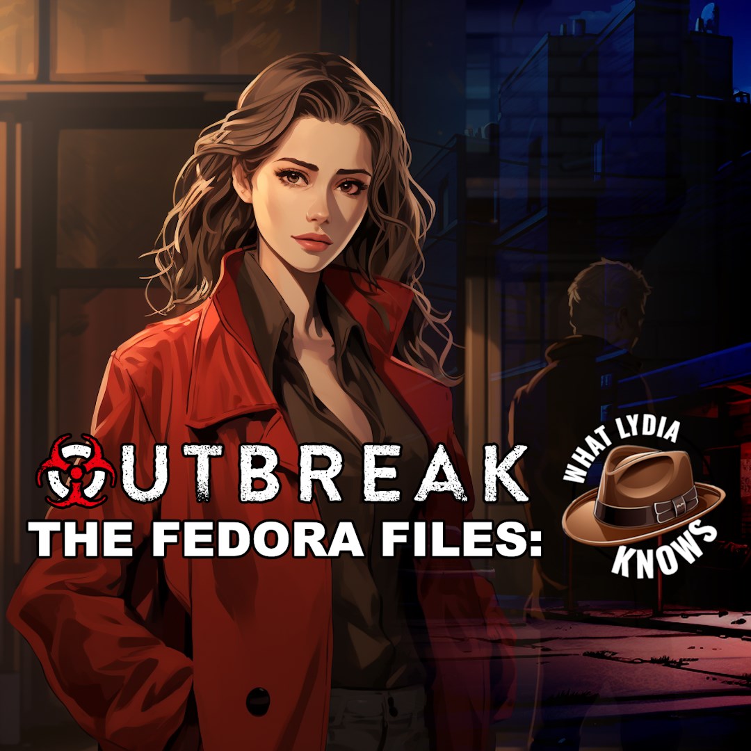 Boxart for Outbreak The Fedora Files What Lydia Knows