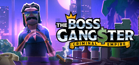 Boxart for The Boss Gangster: Criminal Empire