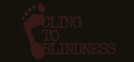 Boxart for Cling to Blindness