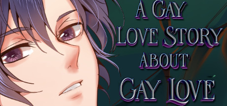 Boxart for A Gay Love Story About Gay Love