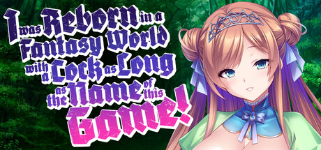 Boxart for I was Reborn in a Fantasy World with a Cock as Long as the Name of this Game!