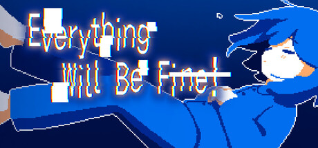 Boxart for Everything Will Be Fine!