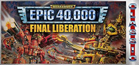 Boxart for Final Liberation: Warhammer Epic 40,000 (Classic)
