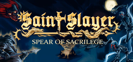 Boxart for Saint Slayer: Spear of Sacrilege