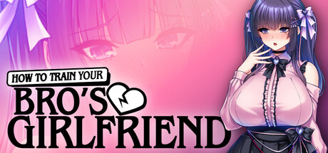 Boxart for How to Train Your Bro's Girlfriend