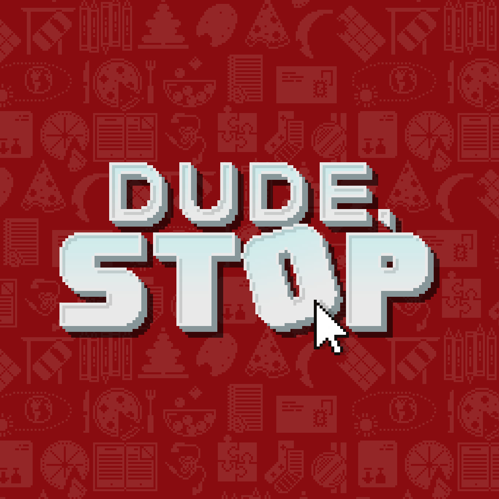 Boxart for Dude, Stop