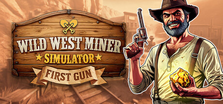 Boxart for Wild West Miner Simulator: First Gun