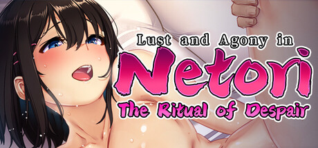 Boxart for Lust and Agony in Netori:The Ritual of Despair