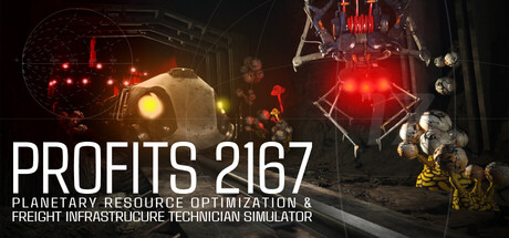 Boxart for PROFITS 2167: Planetary Resource Optimization & Freight Infrastructure Technician Simulator