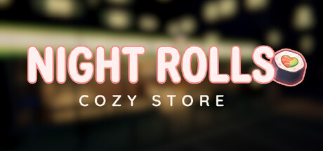 Boxart for Night Rolls Cozy Store