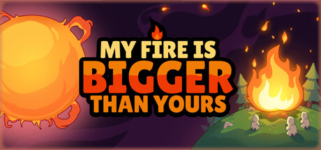 Boxart for My Fire Is Bigger Than Yours