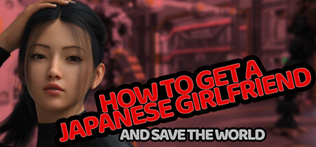 Boxart for How to Get a Japanese Girlfriend (And Save the World)