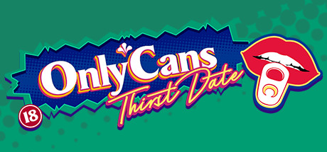 Boxart for OnlyCans: Thirst Date