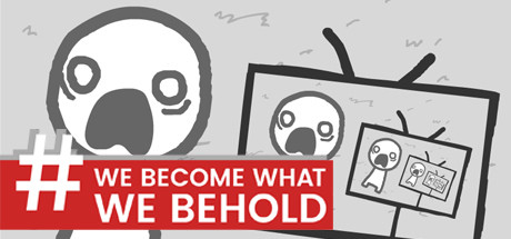 Boxart for We Become What We Behold