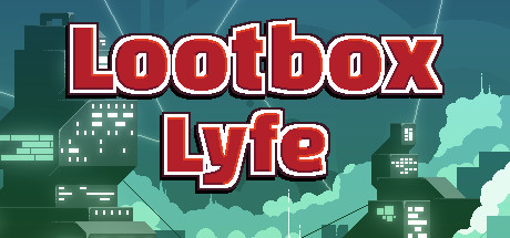 Boxart for Lootbox Lyfe