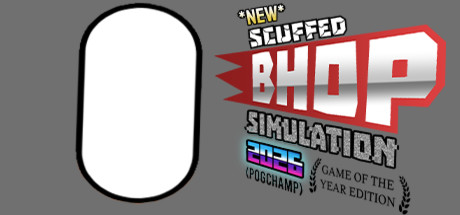 Boxart for *NEW* SCUFFED BHOP SIMULATION 2026 GOTY EDITION