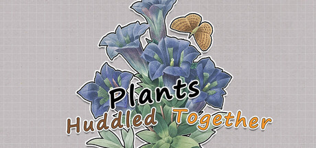Boxart for Plants Huddled Together