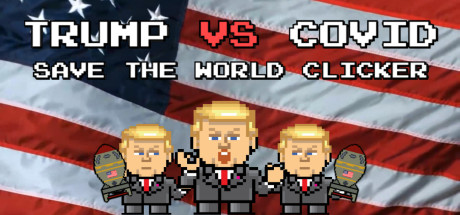 Boxart for Trump VS Covid: Save The World Clicker