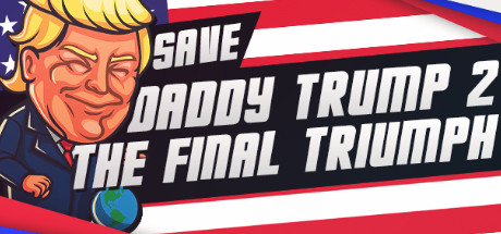 Boxart for Save daddy trump 2: The Final Triumph
