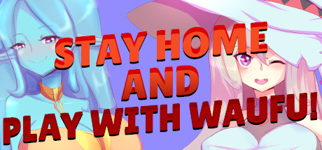 Boxart for Stay home and play with waifu!