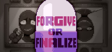 Boxart for Forgive or Finalize