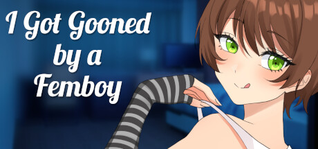 Boxart for I got GOONED by a FEMBOY