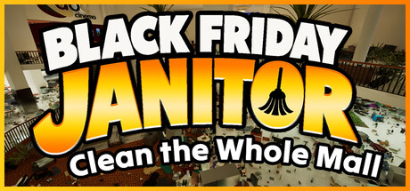 Boxart for Black Friday Janitor: Clean the Whole Mall