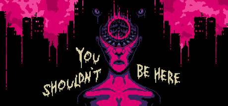 Boxart for You Shouldn't Be Here