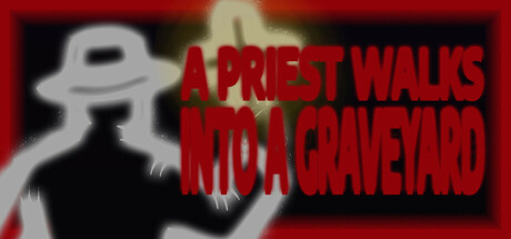 Boxart for A Priest Walks Into a Graveyard