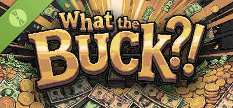 Boxart for What the Buck?! Demo