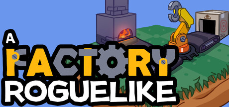Boxart for A Factory Roguelike