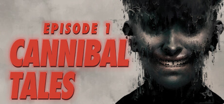 Boxart for Cannibal Tales - Episode 1