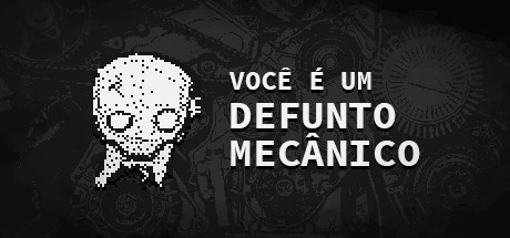 Boxart for VOCÊ É UM DEFUNTO MECÂNICO