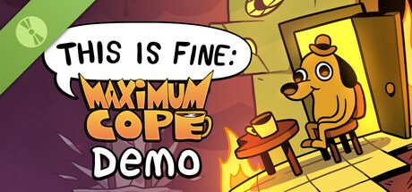 Boxart for This Is Fine: Maximum Cope - Demo