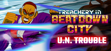 Boxart for Treachery in Beatdown City U.N. Trouble