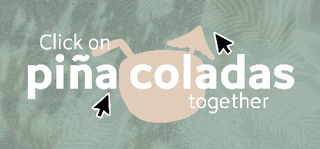 Boxart for Click on piña coladas together