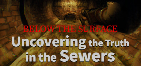 Boxart for Below the Surface:Uncovering the Truth in the Sewers
