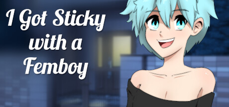 Boxart for I got STICKY with a FEMBOY