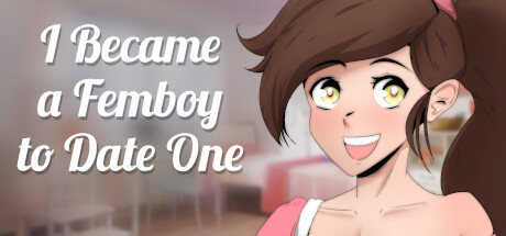 Boxart for I Became a Femboy to Date One