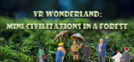 Boxart for VR Wonderland: mini civilizations in a forest
