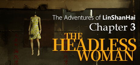 Boxart for The Adventures of LinShanHai - Chapter3:The Headless Woman