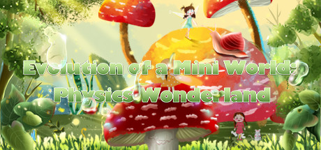 Boxart for Evolution of a Mini World: Physics Wonderland