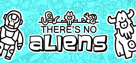 Boxart for There's No Aliens