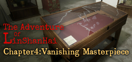 Boxart for The Adventures of LinShanHai - Chapter4:Vanishing Masterpiece