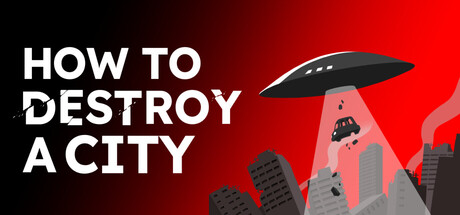 Boxart for How To Destroy A City